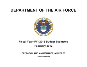 DEPARTMENT OF THE AIR FORCE Fiscal Year (FY) 2013 Budget Estimates