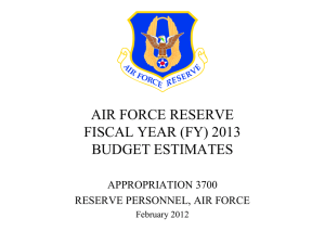 AIR FORCE RESERVE FISCAL YEAR (FY) 2013 BUDGET ESTIMATES APPROPRIATION 3700