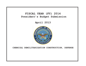 FISCAL YEAR (FY) 2014 President’s Budget Submission April 2013 CHEMICAL DEMILITARIZATION CONSTRUCTION, DEFENSE