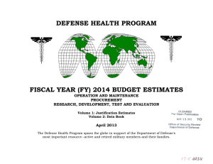 DEFENSE HEALTH PROGRAM FISCAL YEAR (FY) 2014 BUDGET ESTIMATES  OPERATION AND MAINTENANCE