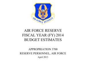 AIR FORCE RESERVE FISCAL YEAR (FY) 2014 BUDGET ESTIMATES APPROPRIATION 3700