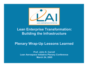 Lean Enterprise Transformation: Building the Infrastructure Plenary Wrap-Up Lessons Learned