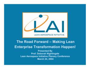 The Road Forward – Making Lean Enterprise Transformation Happen!  Presented By