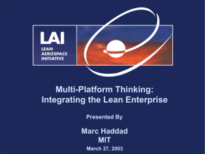 Multi-Platform Thinking: Integrating the Lean Enterprise Marc Haddad MIT