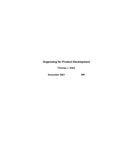 Organizing for Product Development  Thomas J. Allen