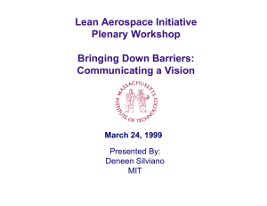 Lean Aerospace Initiative Plenary Workshop Bringing Down Barriers: Communicating a Vision