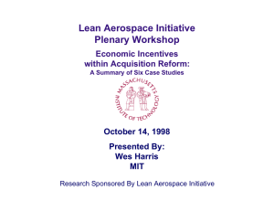 Lean Aerospace Initiative Plenary Workshop Economic Incentives within Acquisition Reform: