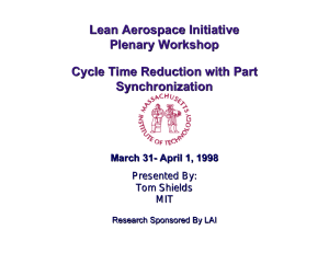 Lean Aerospace Initiative Plenary Workshop Cycle Time Reduction with Part Synchronization