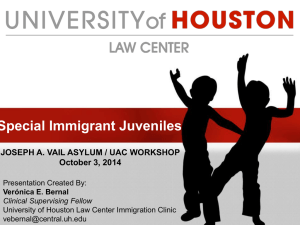 Special Immigrant Juveniles JOSEPH A. VAIL ASYLUM / UAC WORKSHOP
