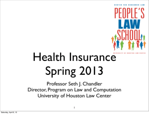 Health Insurance Spring 2013 Professor Seth J. Chandler