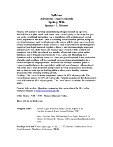 Syllabus Advanced Legal Research Spring, 2016 Spencer L. Simons