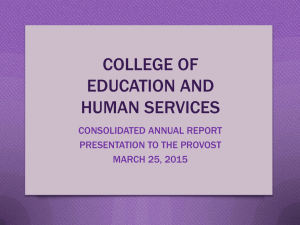 COLLEGE OF EDUCATION AND HUMAN SERVICES CONSOLIDATED ANNUAL REPORT