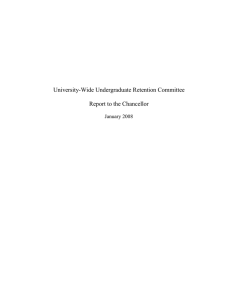 University-Wide Undergraduate Retention Committee Report to the Chancellor January 2008