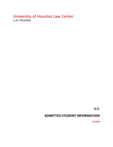 University of Houston Law Center  U.S. ADMITTED STUDENT INFORMATION