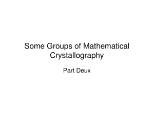 Some Groups of Mathematical Crystallography Part Deux