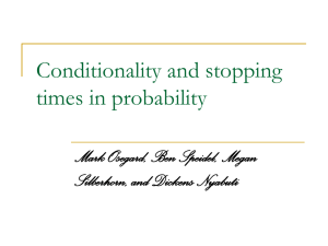 Conditionality and stopping times in probability Mark Osegard, Ben Speidel, Megan