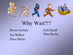Why Wait?!? Bryan Gorney Josh Staidl Matt Boche