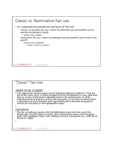 Classic vs. Nominative Fair use • U.S. trademark law provides for two forms of “fair use”