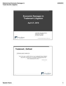 Economic Damages in Trademark Litigation April 21, 2016 Trademark - Defined