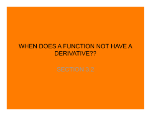 WHEN DOES A FUNCTION NOT HAVE A DERIVATIVE?? SECTION 3.2