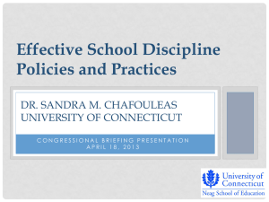 Effective School Discipline Policies and Practices  DR. SANDRA M. CHAFOULEAS
