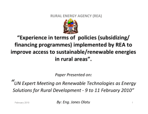 “Experience in terms of  policies (subsidizing/  financing programmes) implemented by REA to  improve access to sustainable/renewable energies 