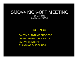 SMOV4 KICK-OFF MEETING AGENDA SMOV4 PLANNING PROCESS DEVELOPMENT SCHEDULE