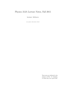 Physics 212A Lecture Notes, Fall 2015 Lecturer: McGreevy