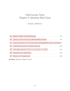 8.044 Lecture Notes Chapter 9: Quantum Ideal Gases Lecturer: McGreevy