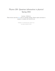 Physics 239: Quantum information is physical Spring 2016