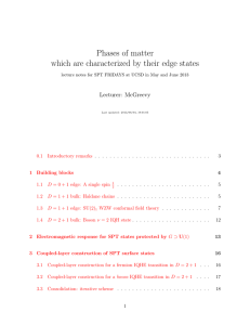 Phases of matter which are characterized by their edge states Lecturer: McGreevy