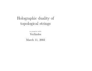 Holographic duality of topological strings Verlindes March 11, 2003