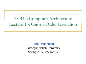 18-447: Computer Architecture Lecture 13: Out-of-Order Execution  Carnegie Mellon University