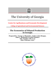 The University of Georgia The Economics of Ethanol Production in Georgia