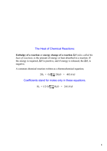 The Heat of Chemical Reactions: Δ