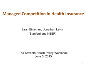 Managed Competition in Health Insurance  Liran Einav and Jonathan Levin