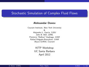Stochastic Simulation of Complex Fluid Flows Aleksandar Donev