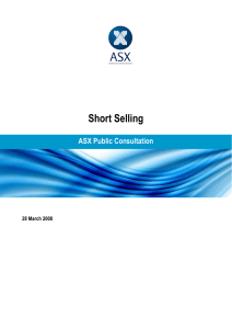 Short Selling ASX Public Consultation 28 March 2008