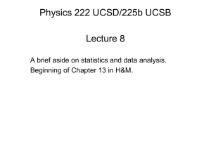 Physics 222 UCSD/225b UCSB Lecture 8 Beginning of Chapter 13 in H&amp;M.