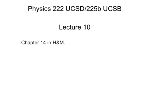 Physics 222 UCSD/225b UCSB Lecture 10 Chapter 14 in H&amp;M.