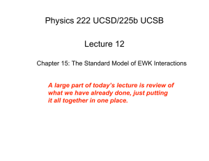 Physics 222 UCSD/225b UCSB Lecture 12