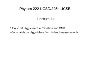 Physics 222 UCSD/225b UCSB Lecture 14 •