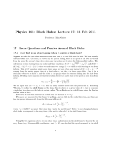 Physics 161: Black Holes: Lecture 17: 11 Feb 2011 17