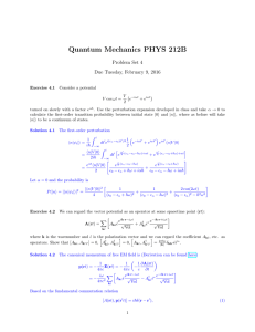 Quantum Mechanics PHYS 212B Problem Set 4 Due Tuesday, February 9, 2016