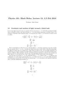 Physics 161: Black Holes: Lecture 13: 3/5 Feb 2010 13