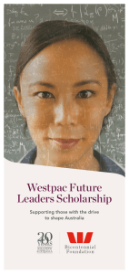 Westpac Future Leaders Scholarship Supporting those with the drive to shape Australia