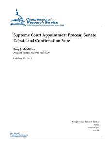 Supreme Court Appointment Process: Senate Debate and Confirmation Vote Barry J. McMillion