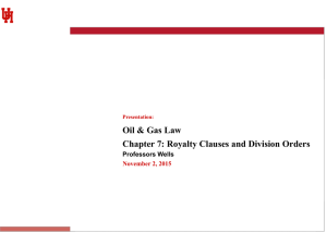 Oil &amp; Gas Law Chapter 7: Royalty Clauses and Division Orders