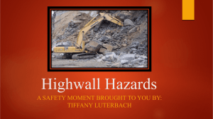 Highwall Hazards A SAFETY MOMENT BROUGHT TO YOU BY: TIFFANY LUTERBACH