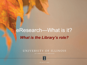 —What is it? eResearch  What is the Library’s role?